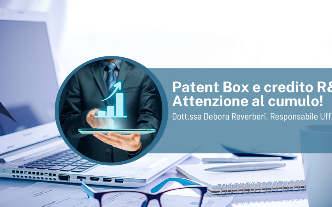 Patent Box e credito R&S: attenzione al cumulo!