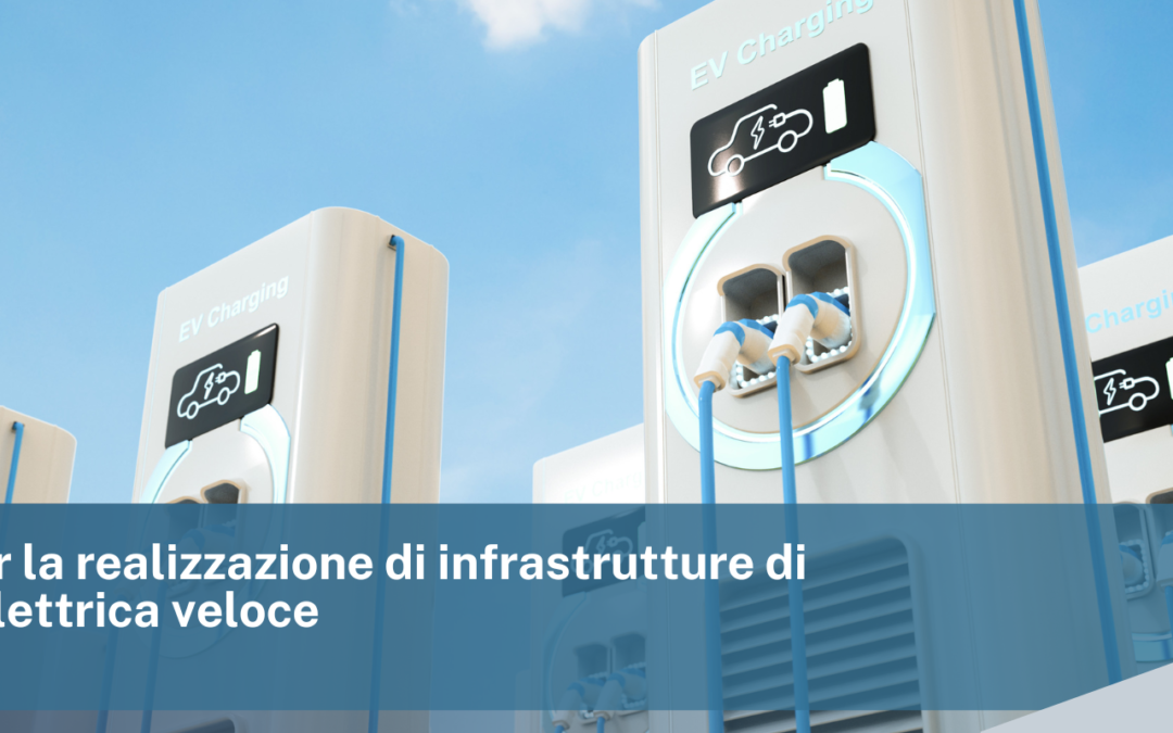 BANDO PER LA REALIZZAZIONE DI INFRASTRUTTURE DI RICARICA ELETTRICA VELOCE