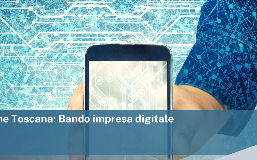 Regione Toscana Bando impresa digitale