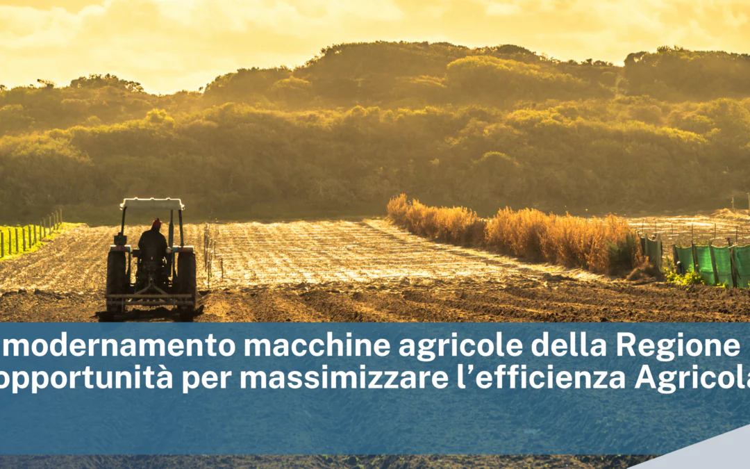 Bando ammodernamento macchine agricole della Regione Lazio: un’opportunità per massimizzare l’efficienza Agricola