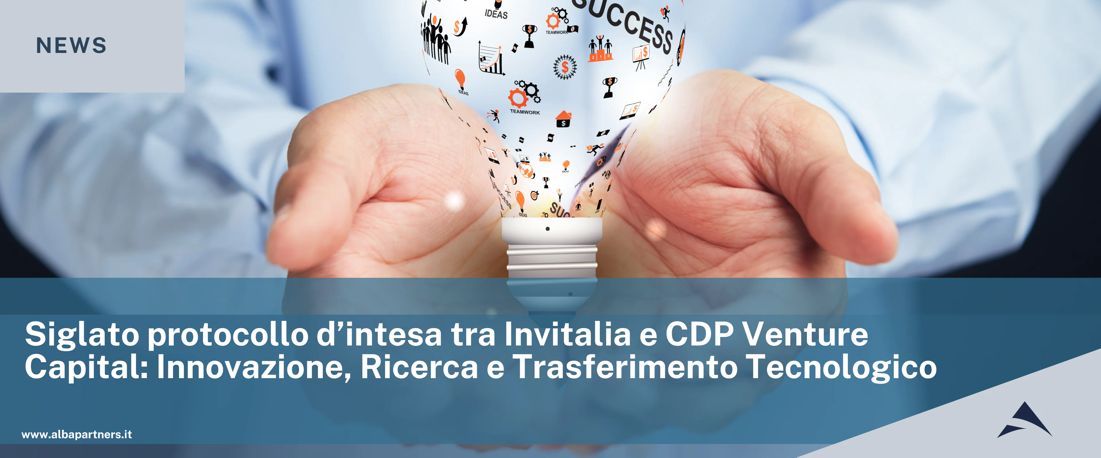 Siglato protocollo d’intesa tra Invitalia e CDP Venture Capital: Innovazione, Ricerca e Trasferimento Tecnologico