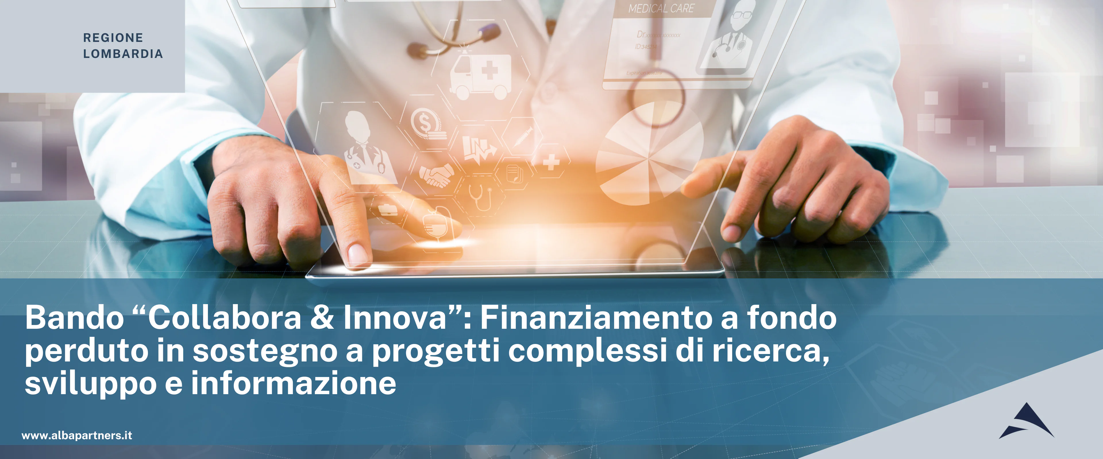 Bando “Collabora & Innova”: Finanziamento a fondo perduto in sostegno a progetti complessi di ricerca, sviluppo e informazione