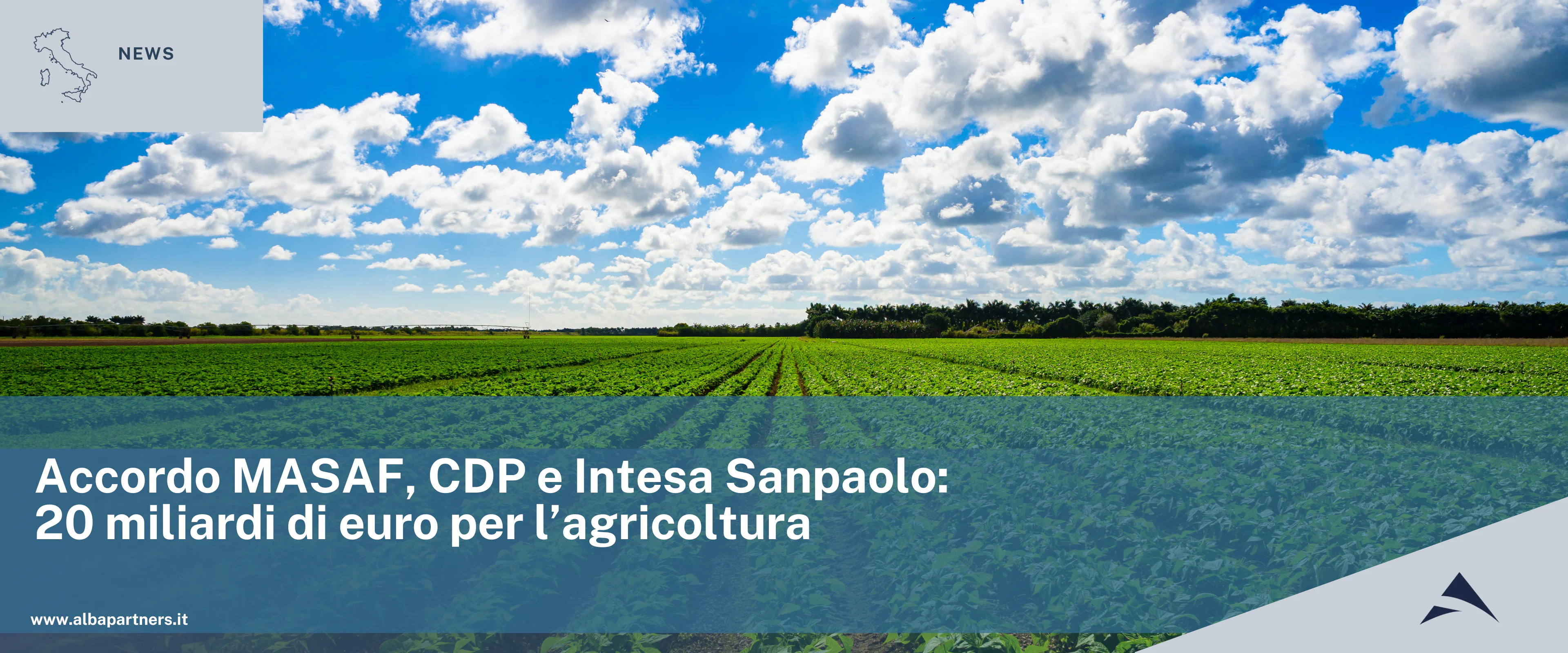 Accordo MASAF, CDP e Intesa Sanpaolo: 20 miliardi di euro per l’agricoltura