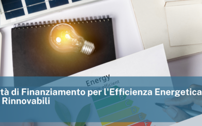 Opportunità di Finanziamento per l’Efficienza Energetica e le Energie Rinnovabili