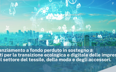 MIMIT: Finanziamento a fondo perduto per la transizione ecologica e digitale delle imprese tessili, della moda e degli accessori