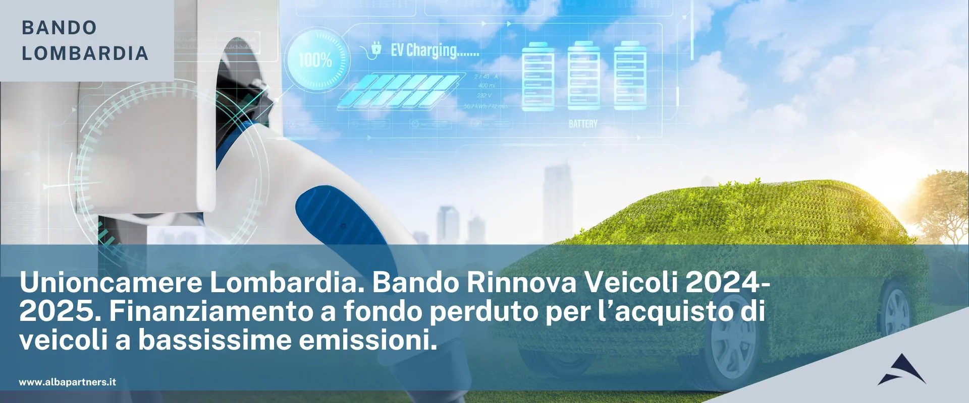 Unioncamere Lombardia. Bando Rinnova Veicoli 2024-2025. Finanziamento a fondo perduto per l’acquisto di veicoli a bassissime emissioni.
