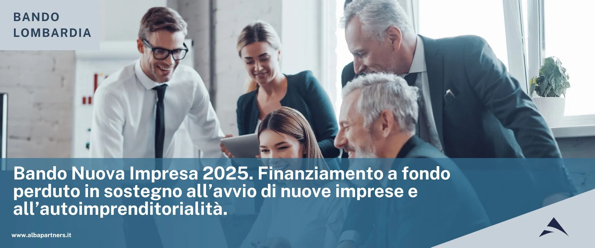Bando Nuova Impresa 2025. Finanziamento a fondo perduto in sostegno all’avvio di nuove imprese e all’autoimprenditorialità