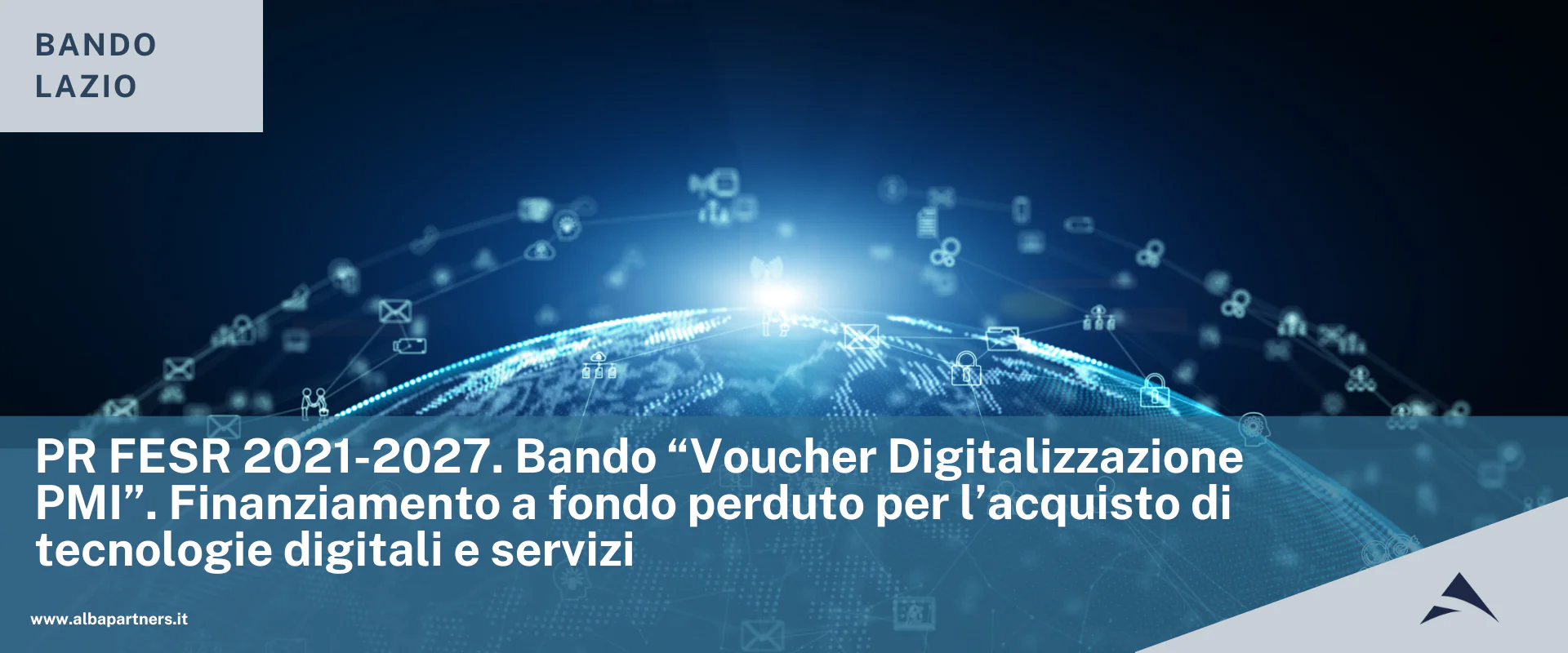 PR FESR 2021-2027. Bando “Voucher Digitalizzazione PMI”. Finanziamento a fondo perduto per l’acquisto di tecnologie digitali e servizi