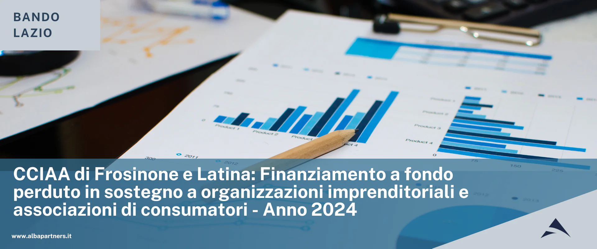CCIAA di Frosinone e Latina: Finanziamento a fondo perduto in sostegno a organizzazioni imprenditoriali e associazioni di consumatori – Anno 2024