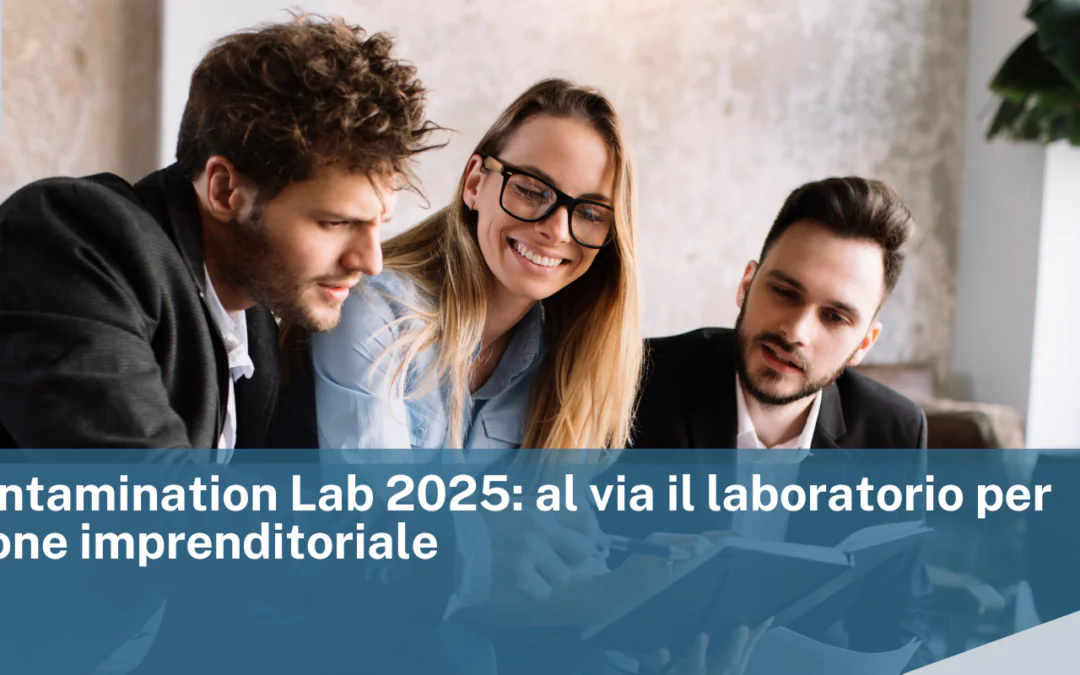 Digital Contamination Lab 2025: al via il laboratorio per l’innovazione imprenditoriale