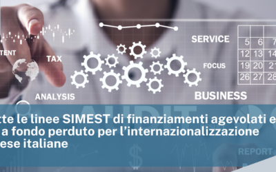 Aperte tutte le linee SIMEST di finanziamenti agevolati e contributi a fondo perduto per l’internazionalizzazione delle imprese italiane