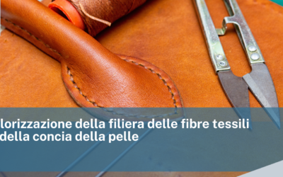 MIMIT: Valorizzazione della filiera delle fibre tessili naturali e della concia della pelle