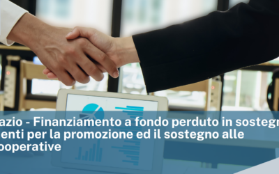 Regione Lazio – Finanziamento a fondo perduto in sostegno a investimenti per la promozione ed il sostegno alle imprese cooperative