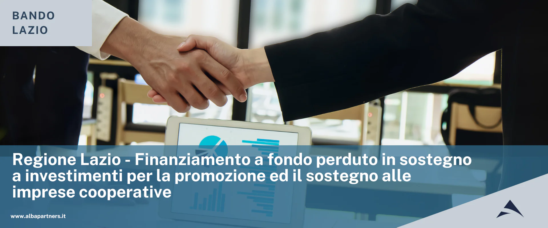 Regione Lazio – Finanziamento a fondo perduto in sostegno a investimenti per la promozione ed il sostegno alle imprese cooperative