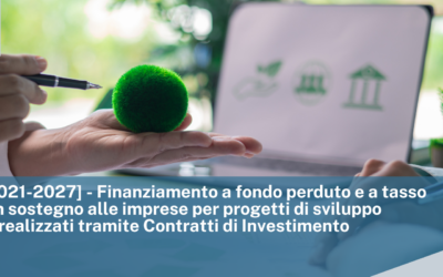 Regione Sardegna [PR FESR 2021-2027] – Finanziamento a fondo perduto e a tasso agevolato in sostegno alle imprese per progetti di sviluppo sostenibile realizzati tramite Contratti di Investimento