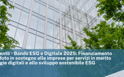 CCIAA di Trento – Bando ESG e Digitale 2025: Finanziamento a fondo perduto in sostegno alle imprese per servizi in merito alle tecnologie digitali e allo sviluppo sostenibile ESG