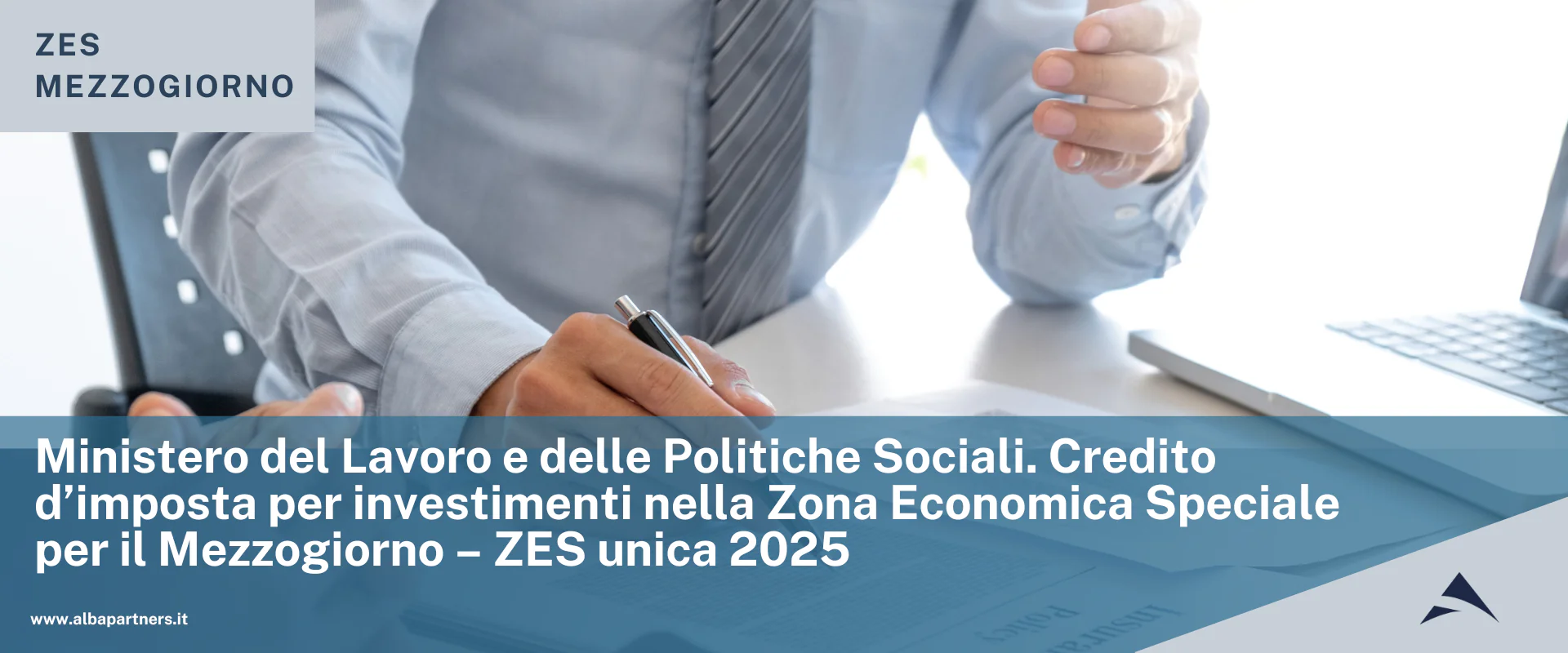 Ministero del Lavoro e delle Politiche Sociali. Credito d’imposta per investimenti nella Zona Economica Speciale per il Mezzogiorno – ZES unica 2025