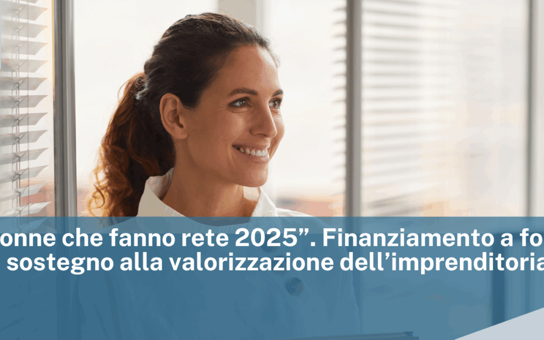 CCIAA di Treviso e Belluno: Premio “Donne che fanno rete 2025” – Finanziamento a fondo perduto in sostegno alla valorizzazione dell’imprenditoria femminile