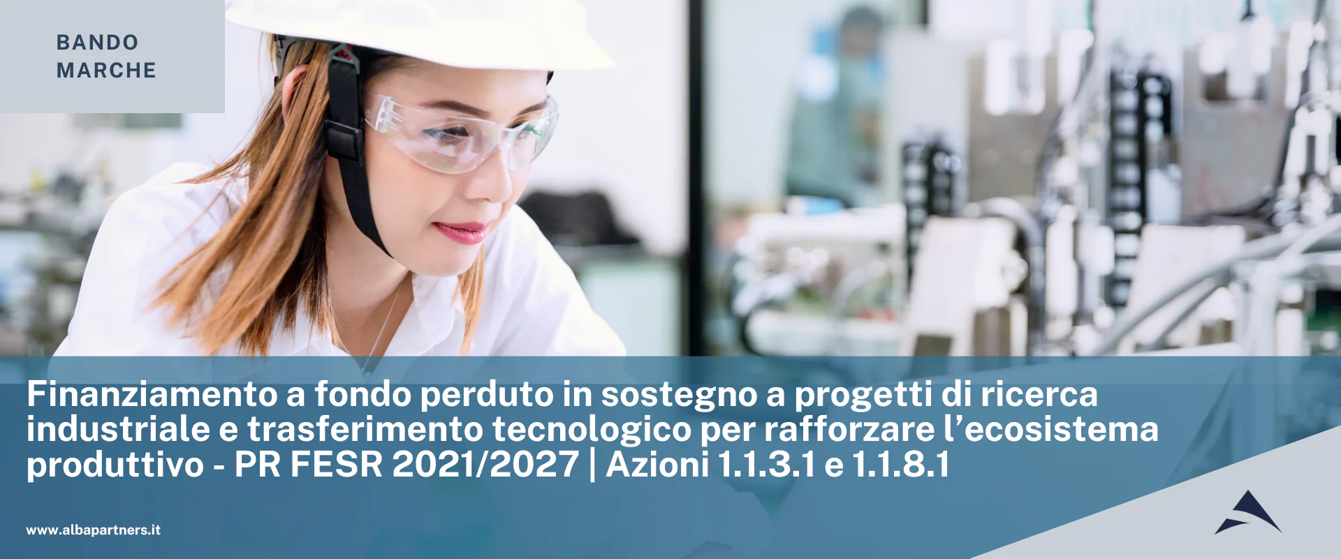 Regione Marche: Finanziamento a fondo perduto in sostegno a progetti di ricerca industriale e trasferimento tecnologico per rafforzare l’ecosistema produttivo – PR FESR 2021/2027 | Azioni 1.1.3.1 e 1.1.8.1