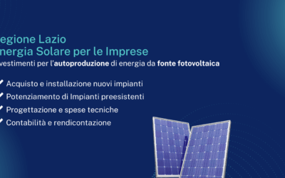 Regione Lazio – Energia Solare per le Imprese: investimenti per l’autoproduzione di energia da fonte fotovoltaica
