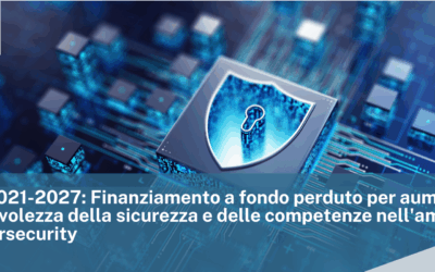 PR FSE+ 2021-2027: Finanziamento a fondo perduto per aumentare la consapevolezza della sicurezza e delle competenze nell’ambito della Cybersecurity