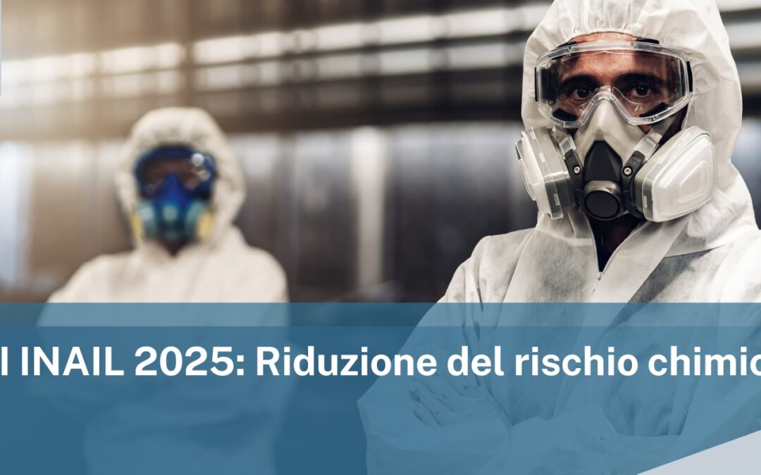 Bando ISI INAIL 2025: Riduzione del rischio chimico