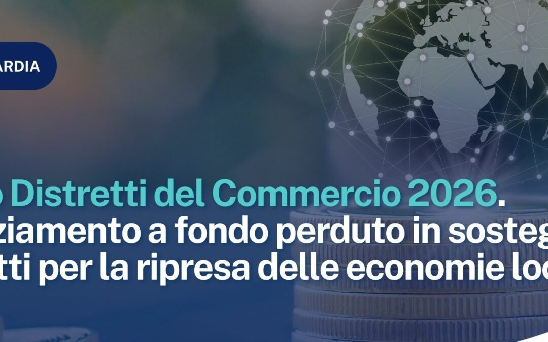 Lombardia: Bando Distretti del Commercio 2026 – Finanziamento delle Economie locali