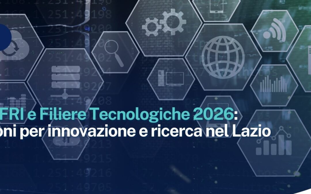 STEP – FRI e Filiere Tecnologiche 2026: 85 milioni per innovazione e ricerca nel Lazio