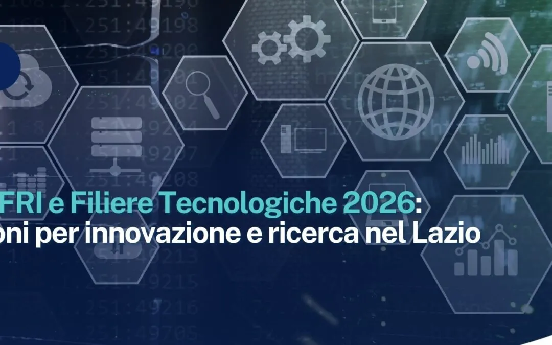 STEP – FRI e Filiere Tecnologiche 2026: 85 milioni per innovazione e ricerca nel Lazio