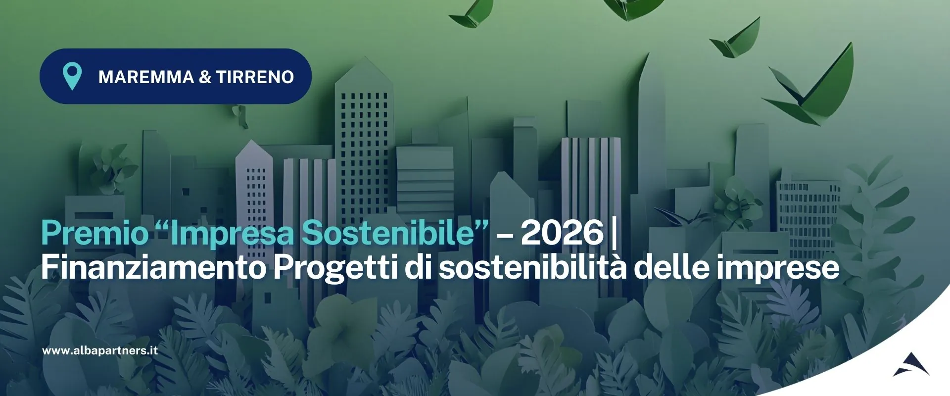 CCIAA della Maremma e del Tirreno: Premio “Impresa Sostenibile” – 2026 | Finanziamento Progetti di sostenibilità delle imprese
