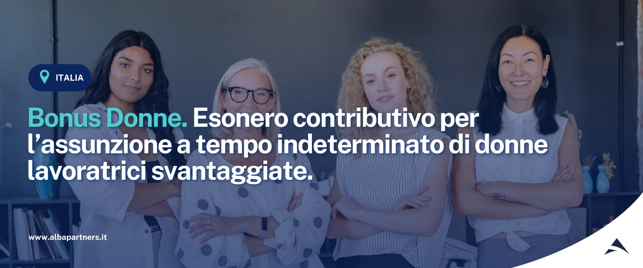 Bonus Donne. Esonero contributivo per l’assunzione a tempo indeterminato di donne lavoratrici svantaggiate.