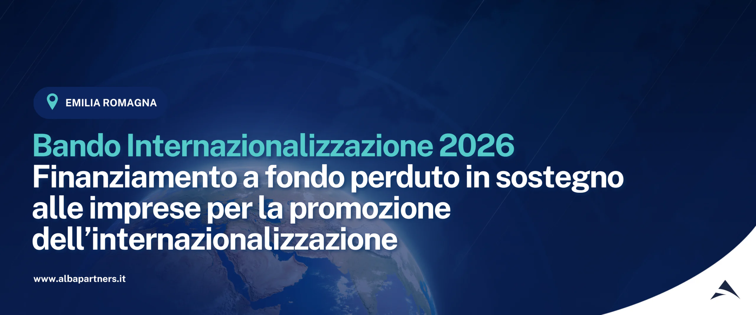 Bando Internazionalizzazione 2026 (BI26). Finanziamento a fondo perduto in sostegno alle imprese per la promozione dell’internazionalizzazione.
