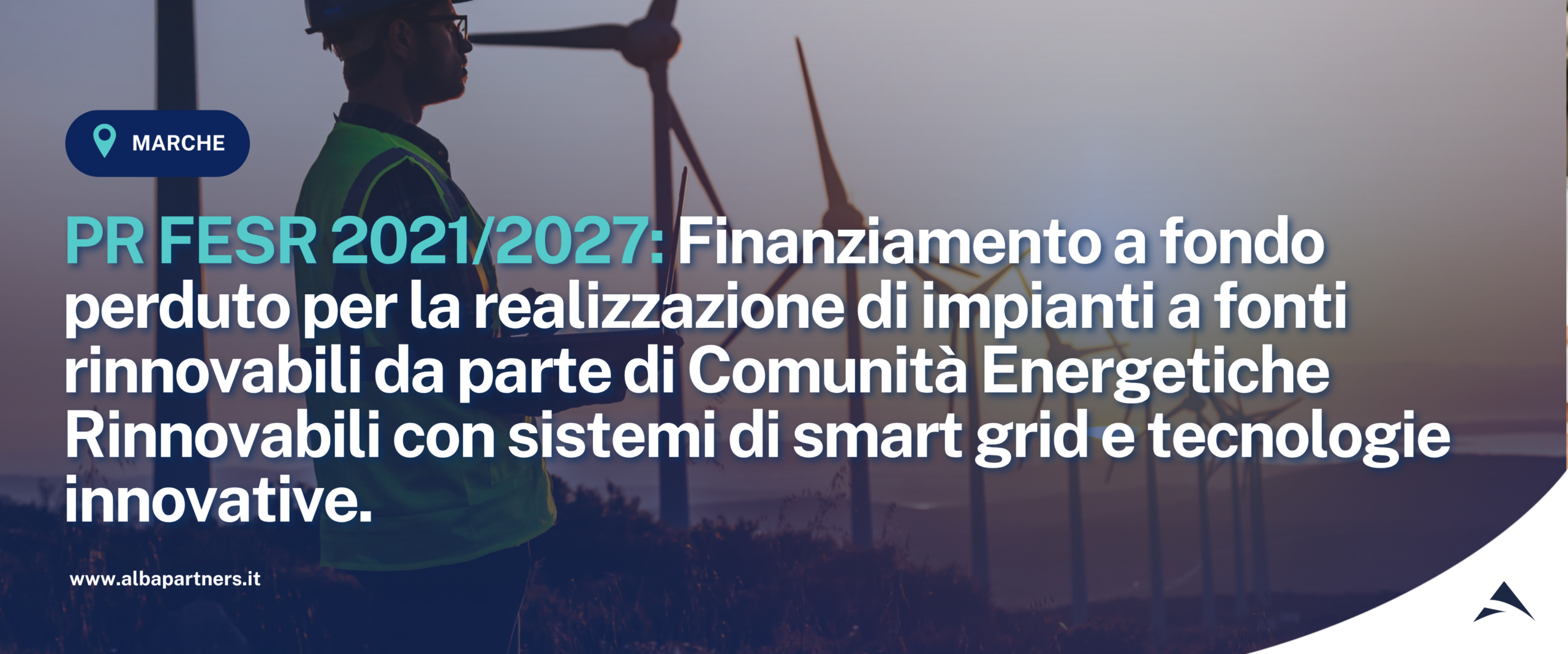 PR FESR 2021/2027 – Azione 2.2.1. Finanziamento a fondo perduto per la realizzazione di impianti a fonti rinnovabili da parte di Comunità Energetiche Rinnovabili con sistemi di smart grid e tecnologie innovative.