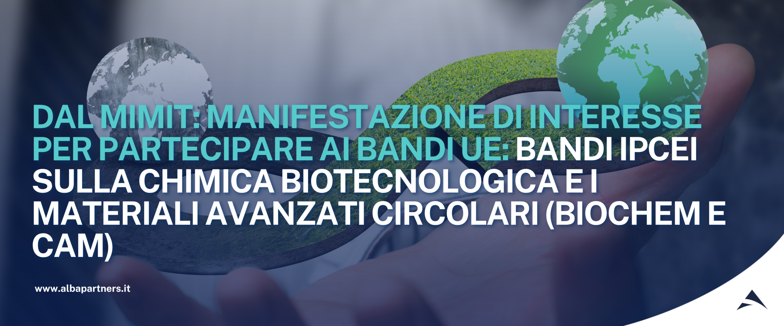 Bandi IPCEI sulla chimica biotecnologia e i materiali avanzati circolari (Biochem e Cam)