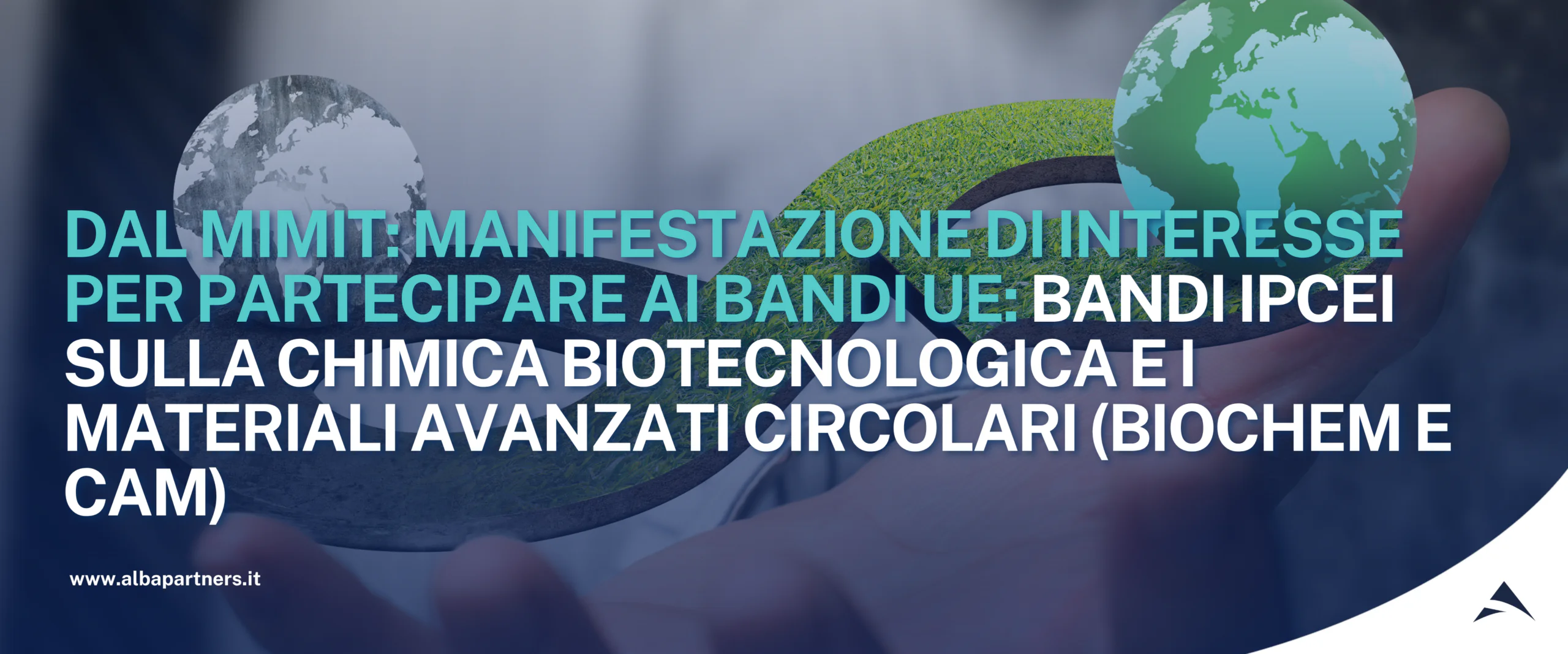 Bandi IPCEI sulla chimica biotecnologia e i materiali avanzati circolari (Biochem e Cam)