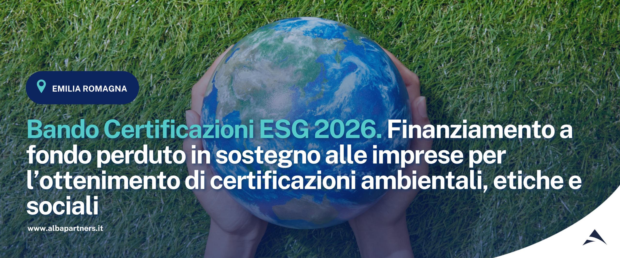 Bando Certificazioni ESG 2026. Finanziamento a fondo perduto in sostegno alle imprese per l’ottenimento di certificazioni ambientali, etiche e sociali (BC26).