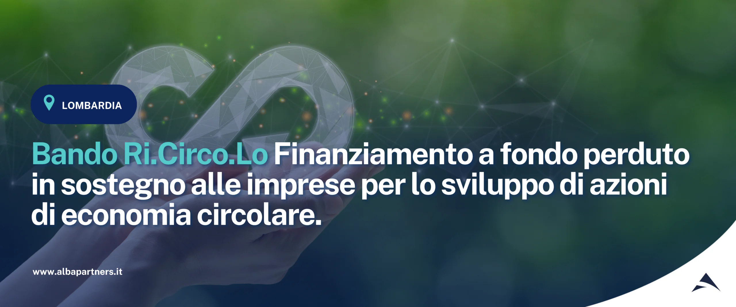 Bando Ri.Circo.Lo – Filiere prioritarie. Finanziamento a fondo perduto in sostegno alle imprese per lo sviluppo di azioni di economia circolare.