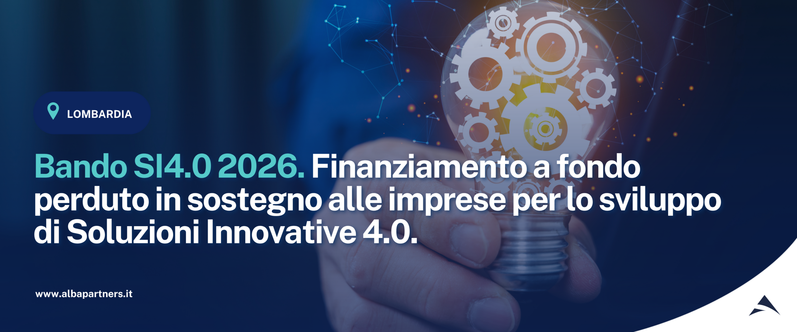 Bando SI4.0 2026. Finanziamento a fondo perduto in sostegno alle imprese per lo sviluppo di Soluzioni Innovative 4.0.